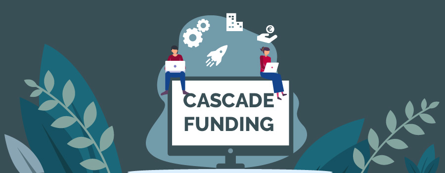 Cascade funding open calls